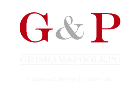 Grisham & Poole, P.C., a Criminal Defense, DUI, Family & Divorce Law Firm