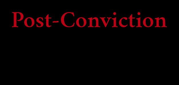 Post verdict, records restriction, appeals, parole or probation violation help